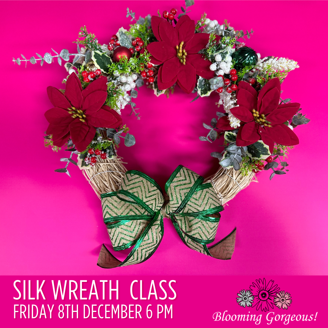 Silk Wreath Making Class Friday 8th December 6.30pm
